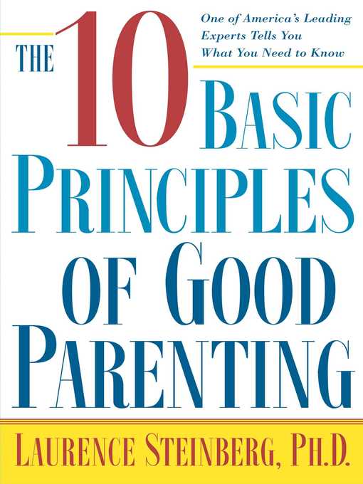 Title details for The Ten Basic Principles of Good Parenting by Laurence Steinberg - Wait list